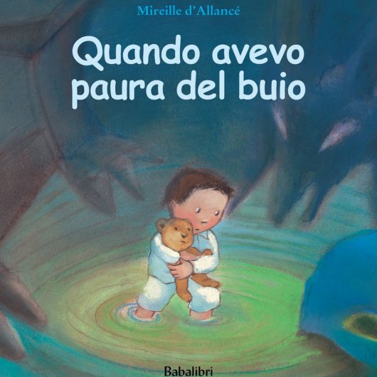 QUANDO AVEVO PAURA DEL BUIO BABALIBRI