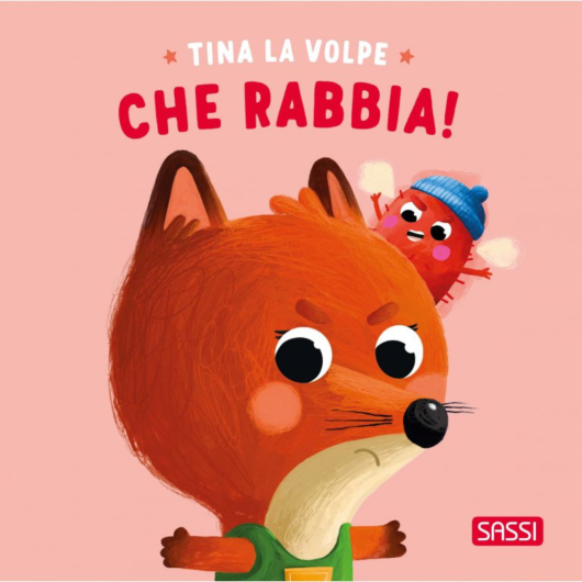 TINA LA VOLPE. CHE RABBIA! SASSI Editore